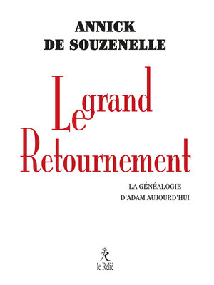 cover image of Le grand retournement--La généalogie d'Adam aujourd'hui